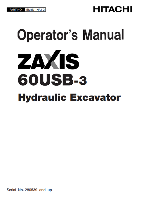 John Deere Hitachi ZAXIS 60USB-3 Hydraulic Excavator Operator Manual EM1N1NA12