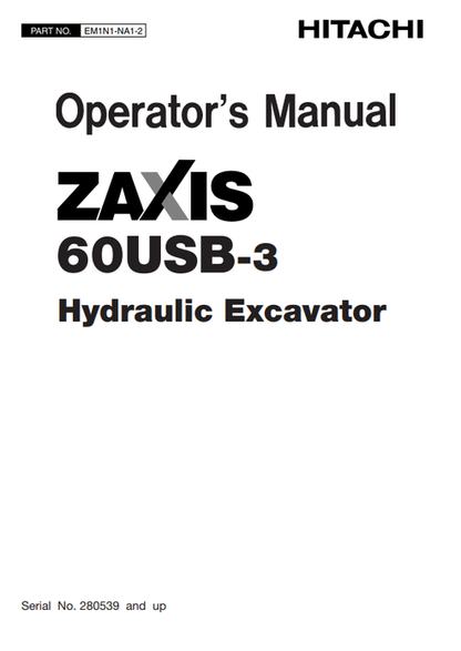 John Deere Hitachi ZAXIS 60USB-3 Hydraulic Excavator Operator Manual EM1N1NA12