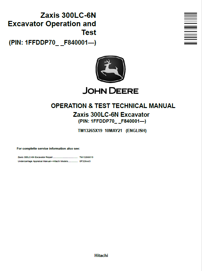 John Deere Hitachi ZAXIZ 300LC-6N Excavator Operation and Test Technical Manual TM13265X19 PDF