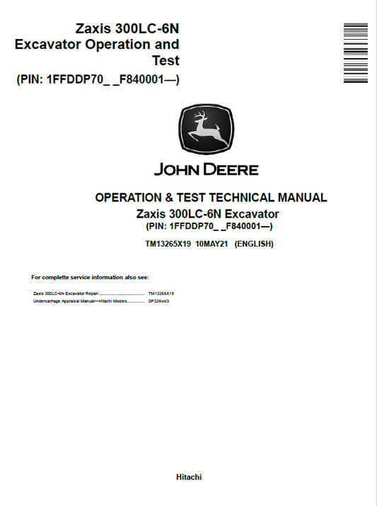 John Deere Hitachi ZAXIZ 300LC-6N Excavator Operation and Test Technical Manual TM13265X19 PDF