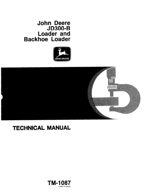 John Deere JD300-B Backhoe Loader Technical Manual TM1087
