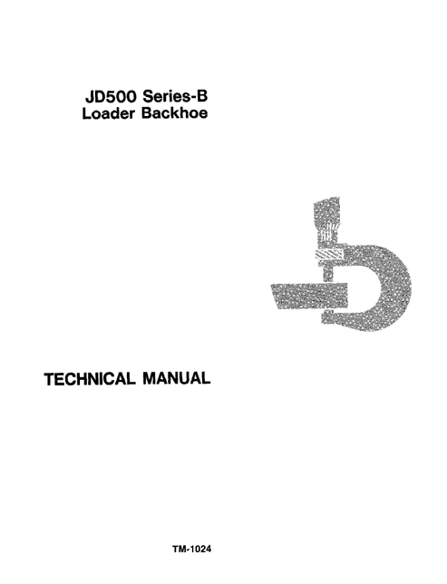 John Deere JD500 Series-B Backhoe Loader Technical Service Manual TM1024