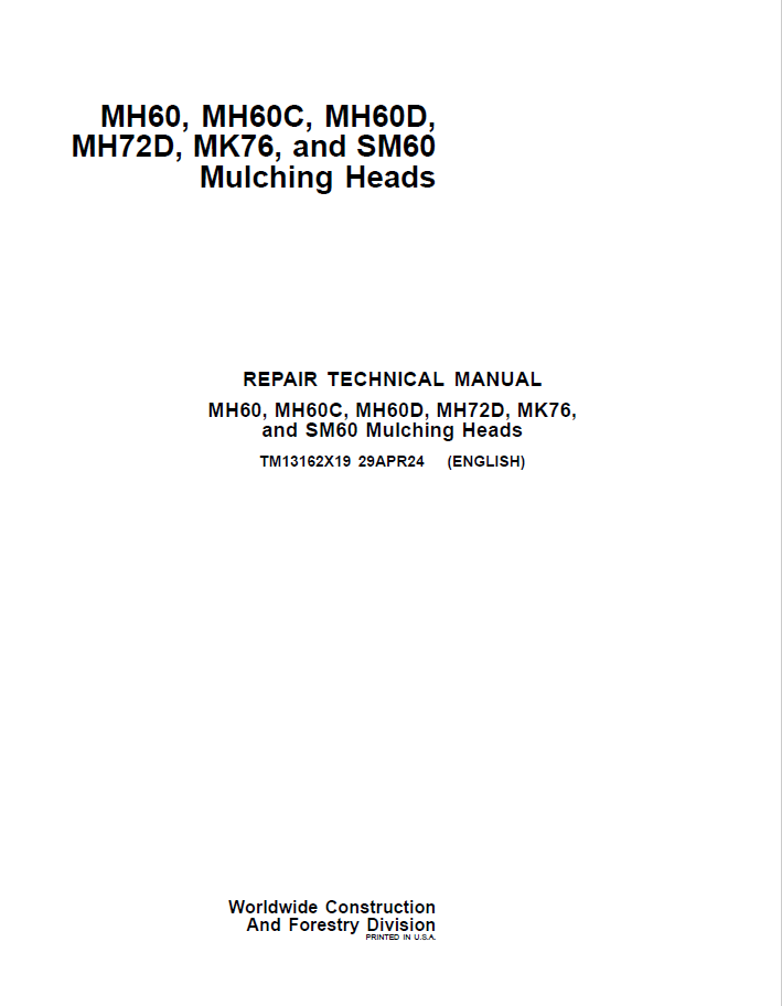 John Deere MH60, MH60C, MH60D, MH72D, MK76, and SM60 Mulching Heads Repair Technical Manual TM13162X19 PDF