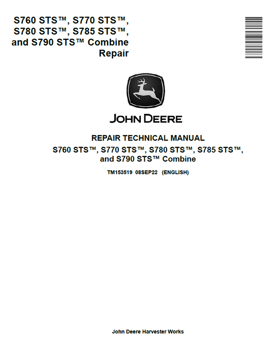 John Deere S760 STS™, S770 STS™, S780 STS™, S785 STS™, and S790 STS™ Combine Repair Technical Manual TM153519 PDF