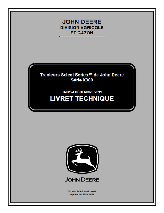 John Deere Tractor Select Series X300 Technical Manual TM9124 PDF 