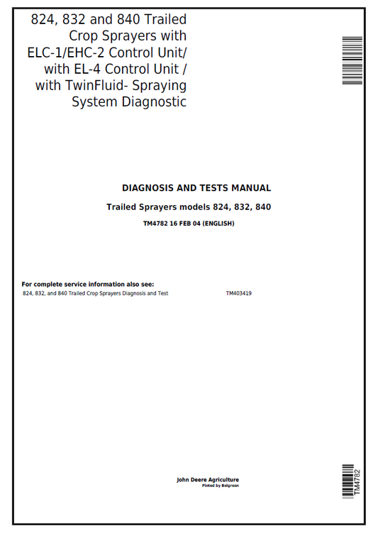 John Deere Trailed Sprayers models 824, 832, 840 Diagnosis and Test Manual TM4782 PDF