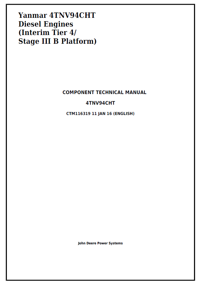 John Deere Yanmar 4TNV94CHT Diesel Engines (Interim Tier 4/Stage III B Platform) Component Technical Manual CTM116319 PDF
