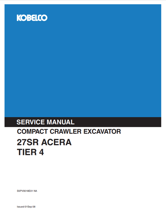 KOBELCO 27SR ACERA TIER 4 COMPACT CRAWLER EXCAVATOR SERVICE MANUAL PDF