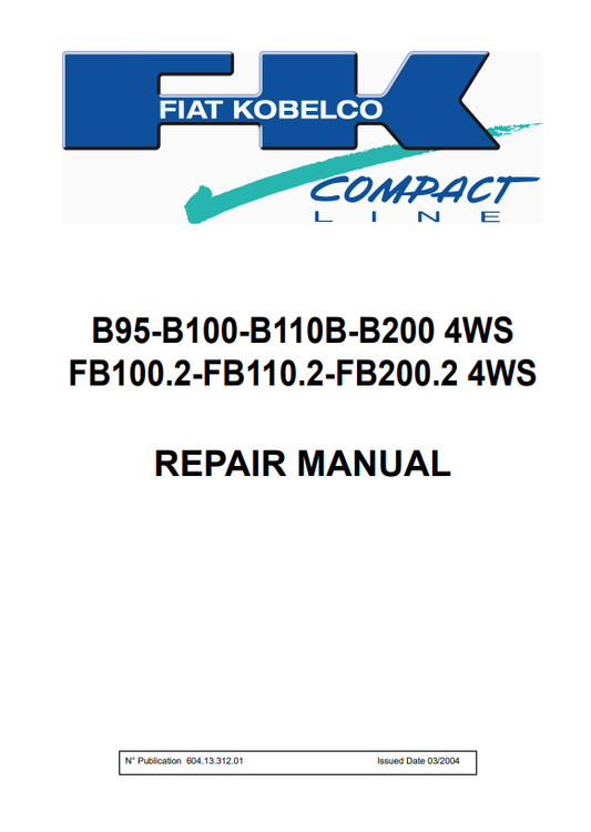 KOBELCO FIAT B95, B100, B110B, B200 4WS, FB100.2, FB110.2, FB200.2 4WS COMPACT LINE REPAIR MANUAL PDF