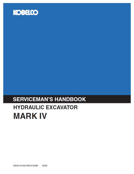 KOBELCO MARK IV HYDRAULIC EXCAVATOR SERVICEMAN HANDBOOK MANUAL PDF