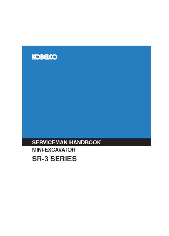 KOBELCO SR-3 SERIES MINI-EXCAVATOR SERVICEMAN HANDBOOK MANUAL PDF
