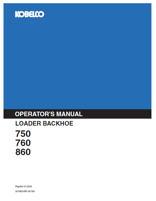 Kobelco Machine Backhoe Loaders 750, 760, 860, Operators Manual PDF