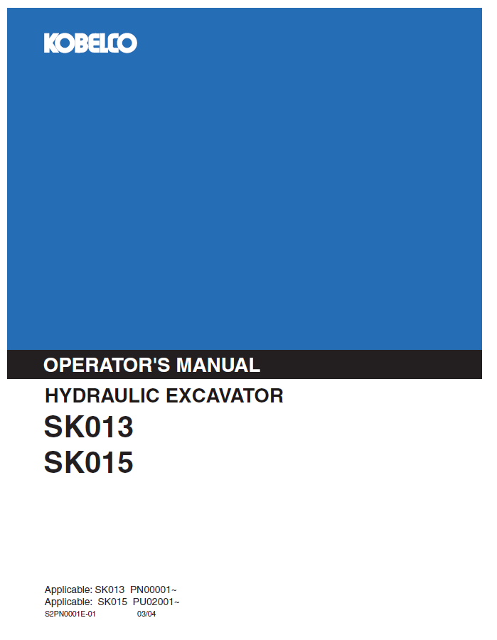 Kobelco Machine Hydraulic Excavator SK013,SK015 Operator Manual PDF