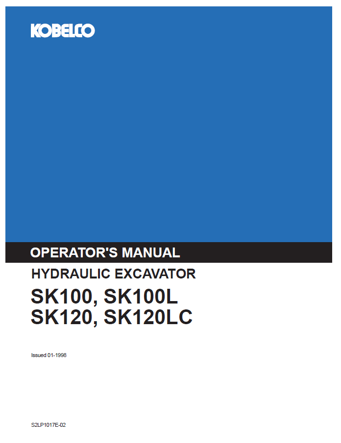 Kobelco Machine Hydraulic Excavator SK100,SK100L,SK120,SK120LC Operator Manual PDF