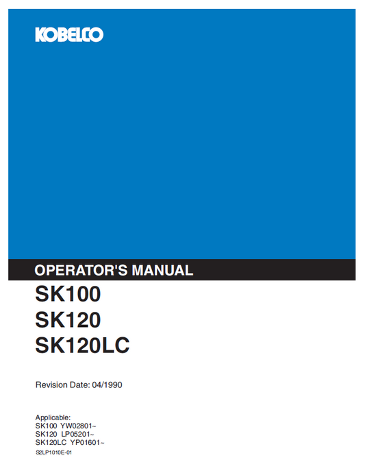 Kobelco Machine Hydraulic Excavator SK100,SK120,SK120LC Operator Manual PDF