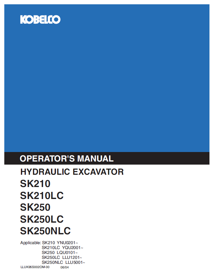 Kobelco Machine Hydraulic Excavator SK210, SK210, LCSK250, SK250LC, SK250NLC Operator Manual PDF