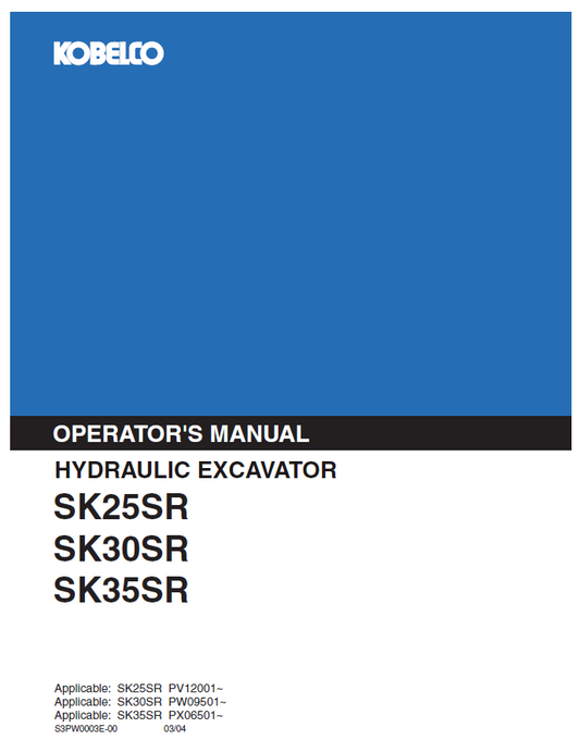 Kobelco Machine Hydraulic Excavator SK25SR,SK30SR,SK35SR Operator Manual PDF