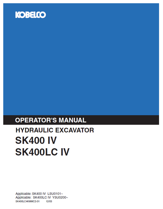 Kobelco Machine Hydraulic Excavator SK400 IV, SK400LC IV Operator Manual PDF