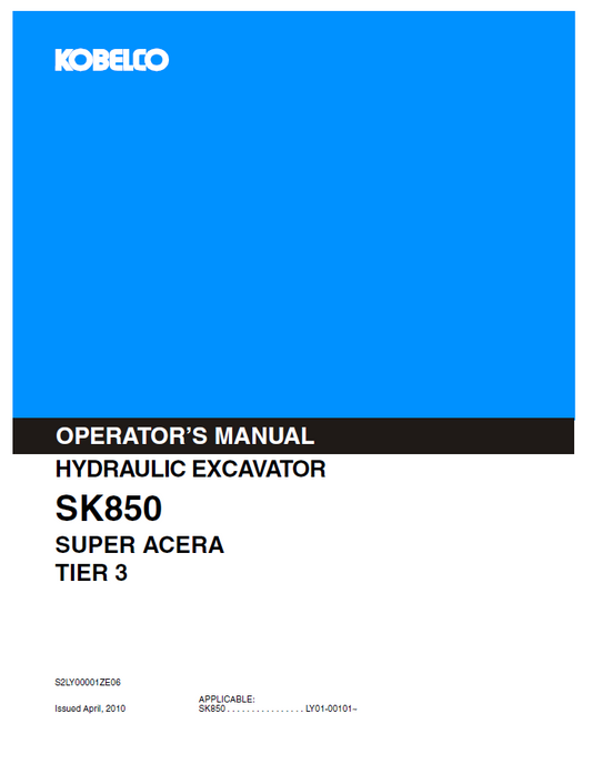 Kobelco Machine Hydraulic Excavator SK850 SUPER ACERA TIER 3 Operator Manual PDF