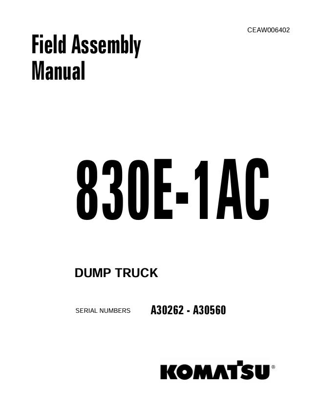 Komatsu 830E-1AC Dump Truck Field Assembly Manual CEAW006402