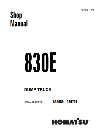 Komatsu 830E Mining Dump Truck Shop Manual CEBM011700 PDF