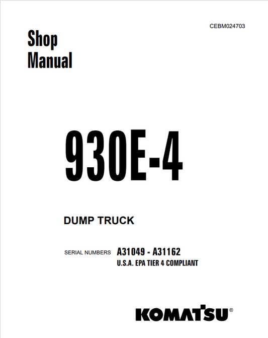 Komatsu 930E-4 A31049-A31162 Dump Truck Shop Manual CEBM024703 - PDF File
