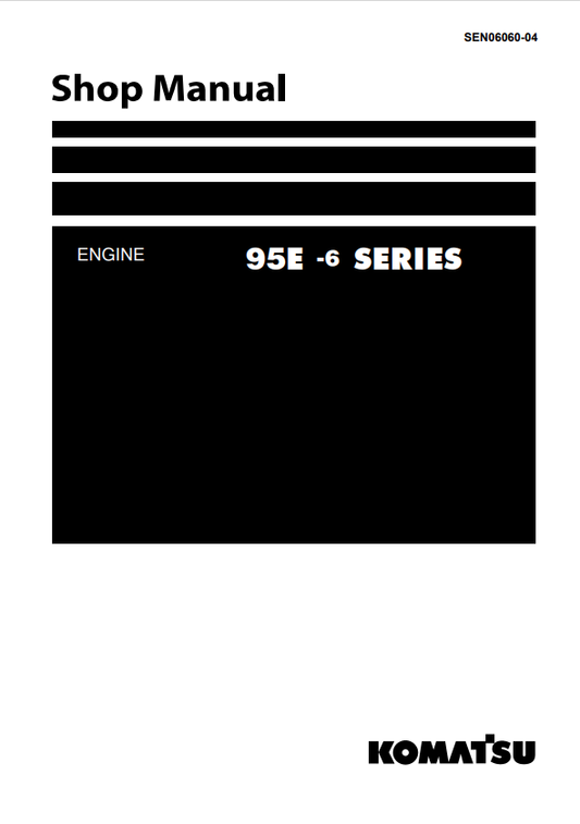 Komatsu 95E-6 Series Engine Shop Manual SEN06060-04 - PDF File