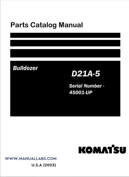 Komatsu D21A-5 Bulldozer Parts Catalogue Manual S/N 45001-UP - PDF File