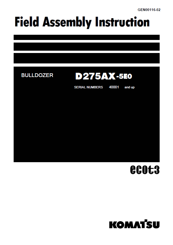Komatsu D275AX-5E0 Bulldozer Complete Field Assembly Instruction Manual GEN00116-02