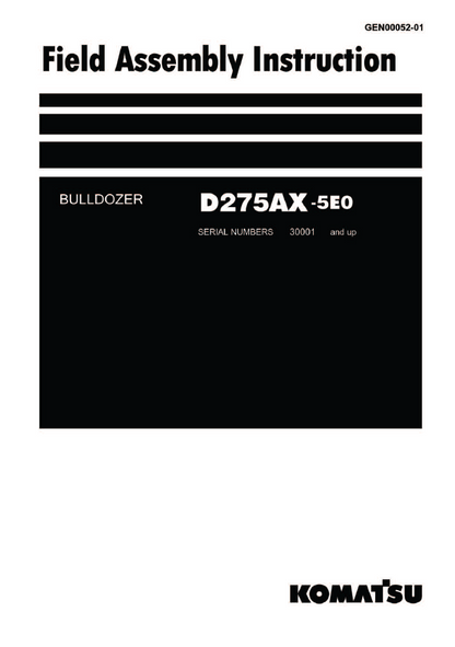 Komatsu D275AX-5E0 Bulldozer Field Assembly Manual GEN00052-01