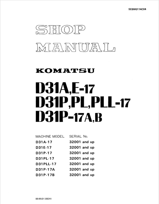 Komatsu D31A-17, D31E-17, D31P-17, D31PL-17, D31PLL-17, D31P-17A, D31P-17B Shop Manual SEBM0114C04 - PDF File