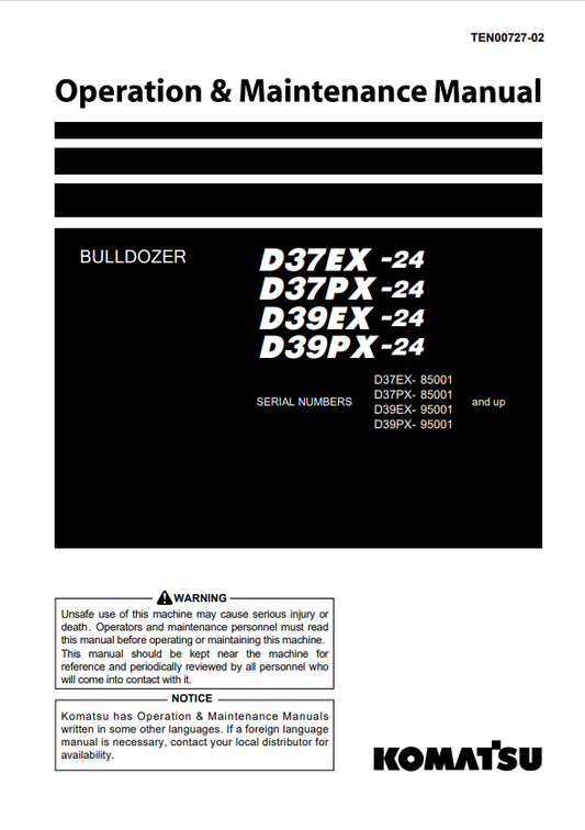 Komatsu D37EX-24, D37PX-24, D39EX-24, D39PX-24 Bull Dozer Operation And Maintenance Manual TEN00727-02 - PDF File