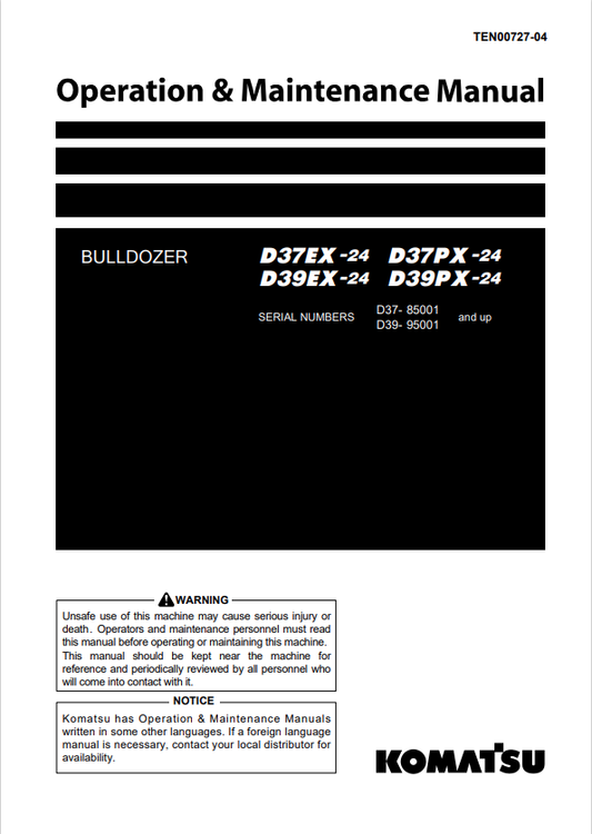Komatsu D37EX-24, D37PX-24, D39EX-24, D39PX-24 Bull Dozer Operation And Maintenance Manual TEN00727-04 - PDF File