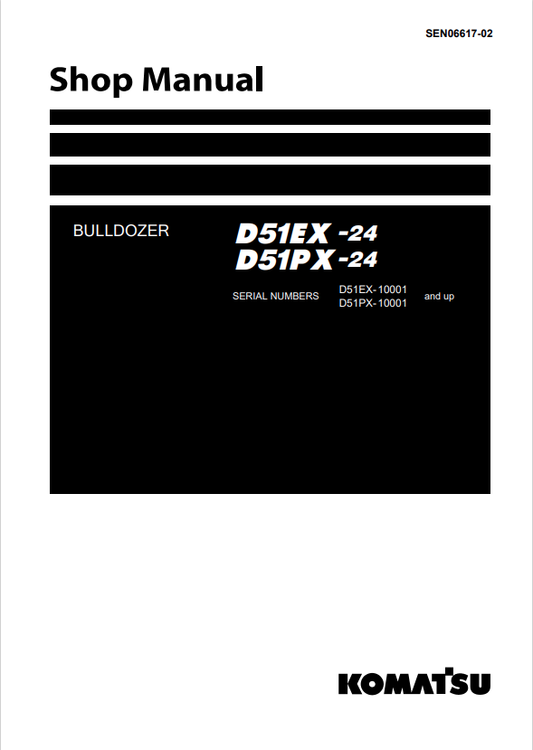 Komatsu D51EX-24, D51PX-24 10001 And Up Bulldozer Shop Manual SEN06617-02 - PDF File