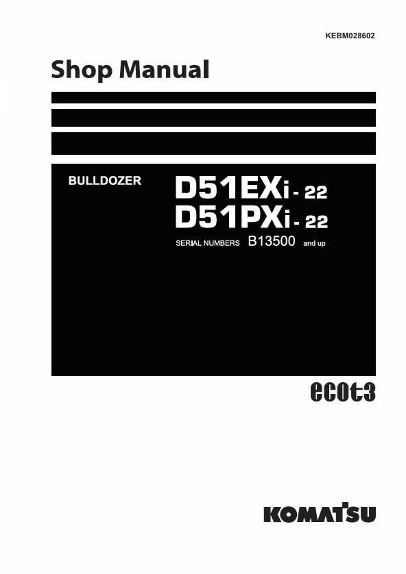 Komatsu D51EXI-22 D51PXI-22 Bulldozer Shop Manual – KEBM028602