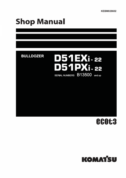 Komatsu D51EXI-22 D51PXI-22 Bulldozer Shop Manual – KEBM028602