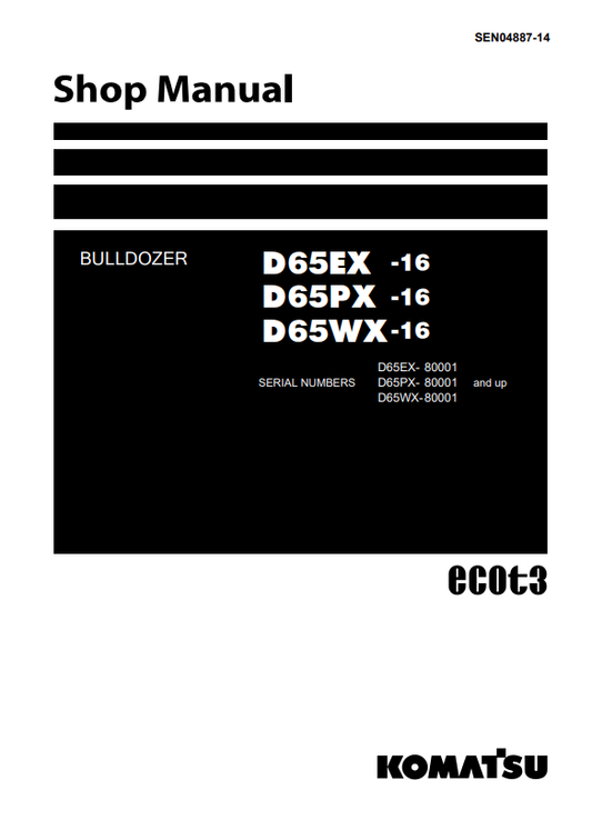 Komatsu D65EX-16, D65PX-16, D65WX-16 80001 And Up Bulldozer Shop Manual SEN04887-14 - PDF File