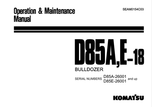 Komatsu D85A-18 Crawler Dozer Operation And Maintenance Manual S/N - 26001-Up - PDF File