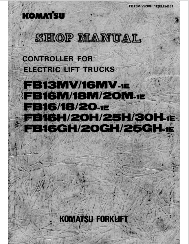 Komatsu ForkLift FB13, FB16, FB18, FB20, FB25, FB30-(G)(H)(M)(V)-1E Controller For Electric Trucks shop Manual - PDF File