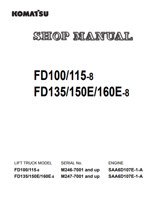 Komatsu Forklift FD100-8, FD115-8, FD135-8, FD150E-8, FD160E-8 Trucks Shop Manual - PDF File