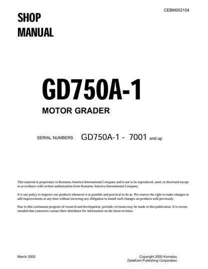 Komatsu GD750A-1 Motor Grader Shop Manual CEBM002104 – Complete Repair & Service Guide