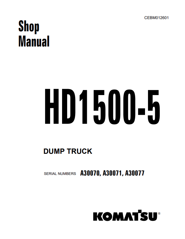 Komatsu HD1500-5 Mining Dump Truck Service Manual CEBM012601