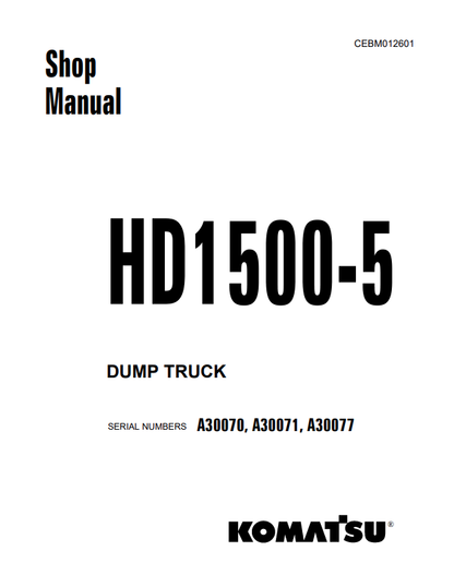 Komatsu HD1500-5 Mining Dump Truck Service Manual CEBM012601