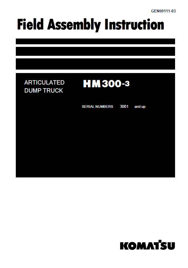 Komatsu HM300-3 Articulated Dump Truck Field Assembly Instructions | GEN00111-03