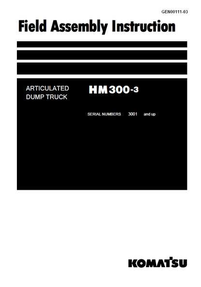 Komatsu HM300-3 Articulated Dump Truck Field Assembly Instructions | GEN00111-03