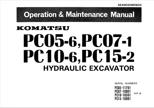 Komatsu PC05-6, PC07-1, PC10-6, PC15-2 Hydraulic Excavator Operation And Maintenance Manual S/N 11701-UP - PDF File