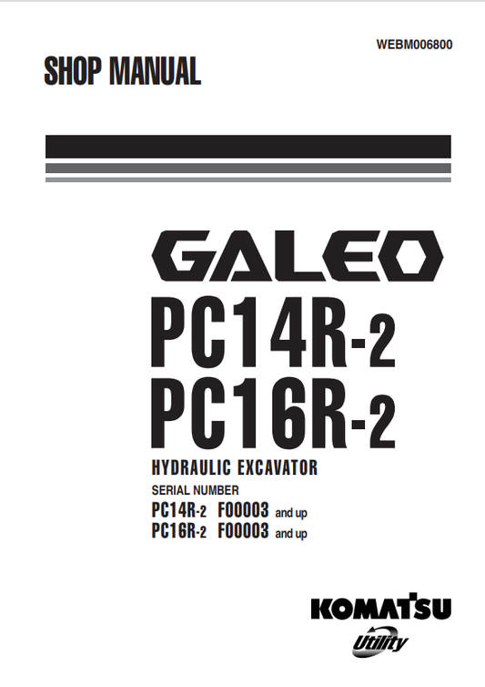 Komatsu PC14R-2, PC16R-2 Hydraulic Excavator Service Manual F00003 &amp; Up WEBM006800 - PDF File
