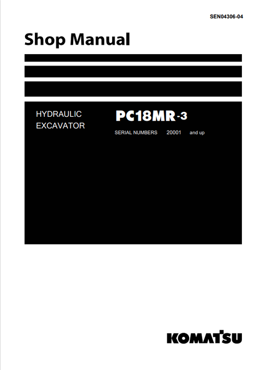 Komatsu PC18MR-3 Hydraulic Excavator Service Repair Manual SN:20001 and Up SEN04306-04 - PDF File