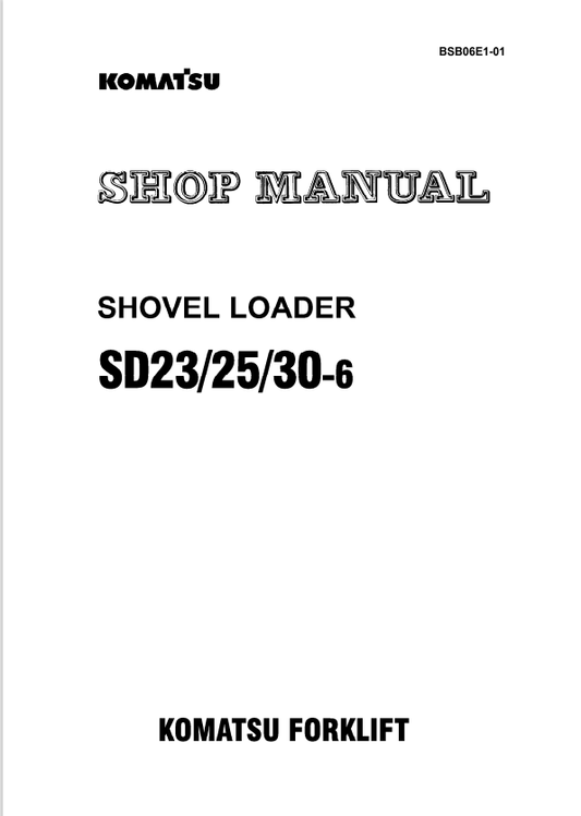 Komatsu SD23-6 SD25-6 SD30-6 Shovel Loader Shop Manual PDF
