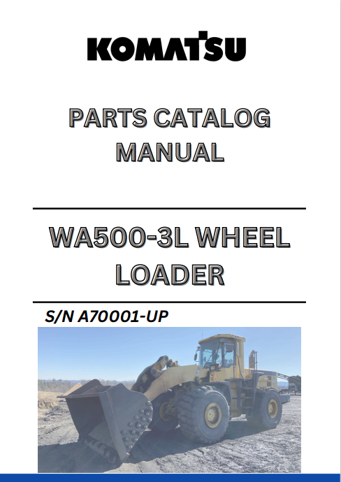 Komatsu WA500-3L Wheel Loader Parts Catalogue SN A70001-UP PDF